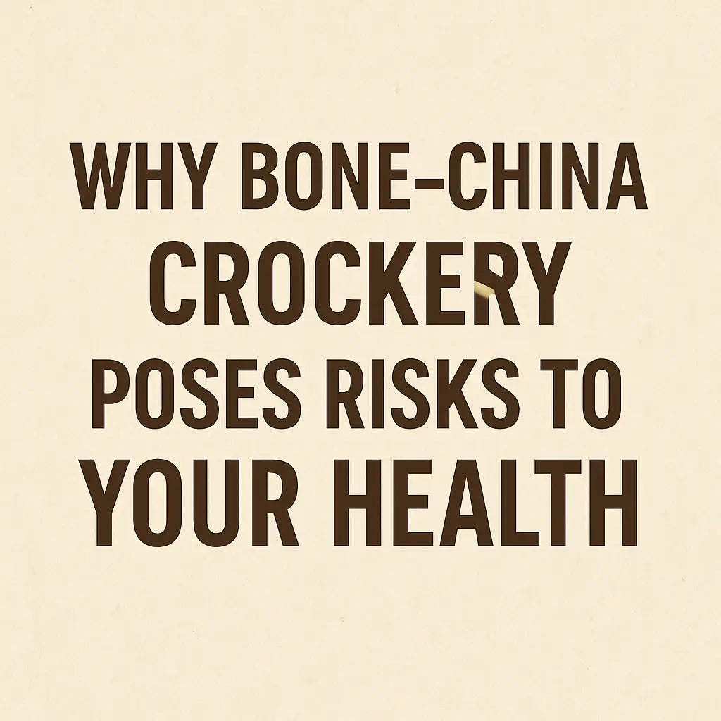 Digital infographic highlighting the potential health risks of using bone china crockery, including concerns about animal bone ash and heavy metal leaching, set against a clean and minimal background for educational emphasis.