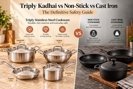 Triply Kadhai vs Non-Stick vs Cast Iron: The Definitive Safety Guide