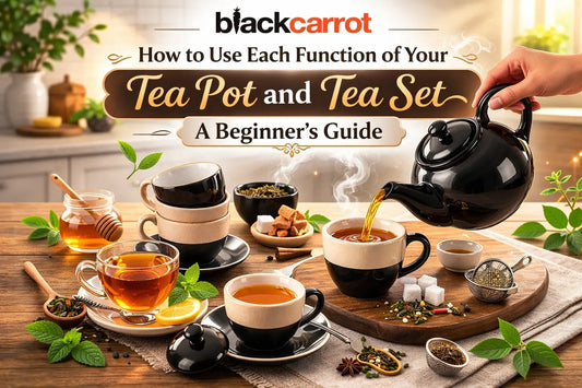 How to Use Each Function of Your Tea Pot and Tea Set – A Beginner’s Guide BlackCarrot