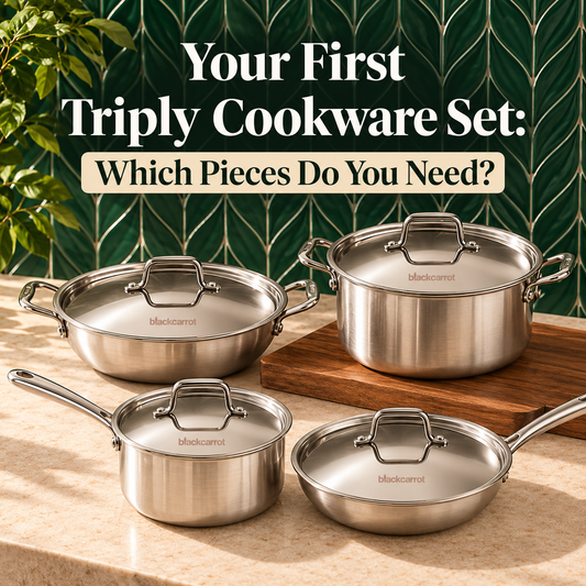 Your First Triply Cookware Set: Which Pieces Do You Need?