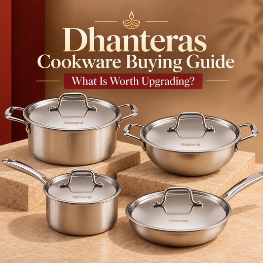 Dhanteras Cookware Buying Guide: What Is Worth Upgrading?